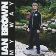 Ian Brown My Way Формат: Audio CD (Jewel Case) Дистрибьюторы: Polydor, ООО "Юниверсал Мьюзик" Европейский Союз Лицензионные товары Характеристики аудионосителей 2009 г Альбом: Импортное издание инфо 4867u.